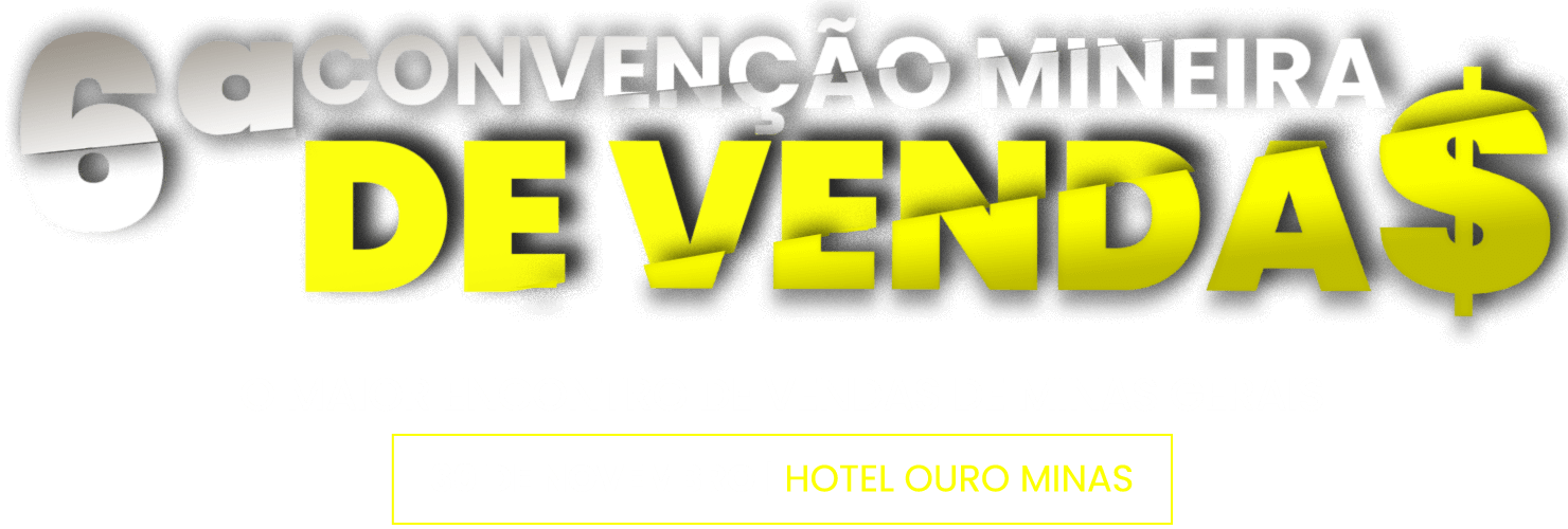 6ª Convenção Mineira de Vendas