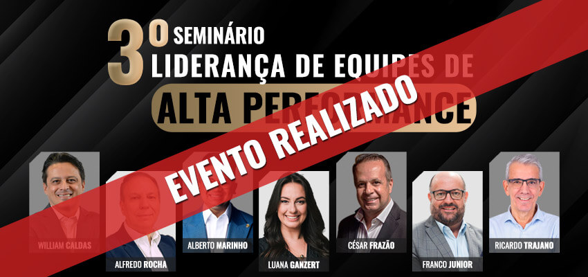 3º Seminário Liderança de Equipes de Alta Performance