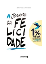 Bruno Adriano - Autor do livro A Jornada da Felicidade